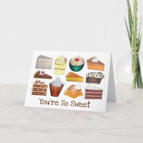 Youre So Sweet Southern Desserts Cake Pie Pudding Card