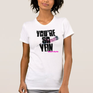YOU'RE SO VEIN T-Shirt