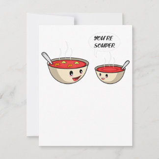 You're Souper Cook And Soup Lover Invitation