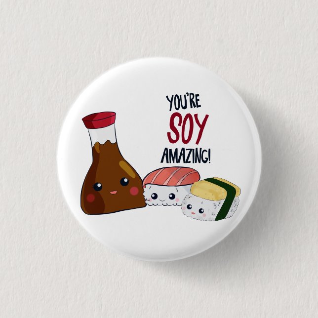 You're Soy Amazing Kawaii Sushi Hi & Hello Cute Button (Front)