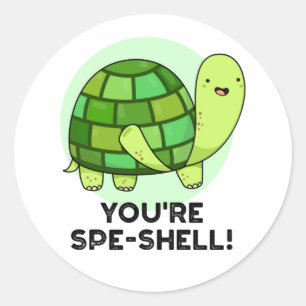 You're Spe-shell Funny Tortoise Pun Classic Round Sticker