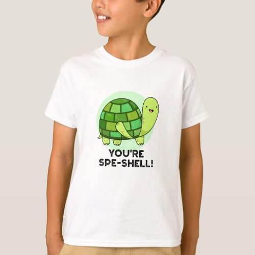 Youre Spe_shell Funny Tortoise Pun  T_Shirt