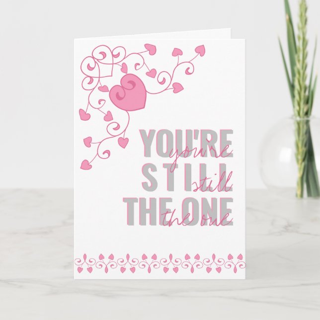 You're Still the One Typography Heart Valentines Holiday Card (Front)
