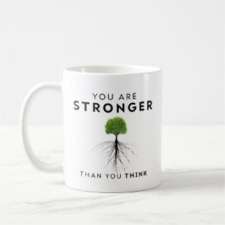 "You're Stronger Coffee Mug