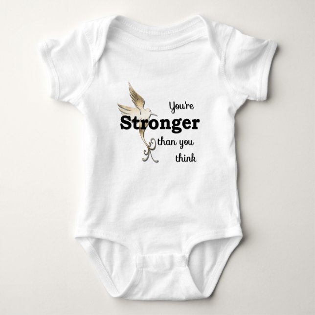 You're Stronger Than You Think Baby Bodysuit (Front)