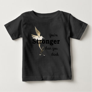 You're Stronger Than You Think Baby T-Shirt
