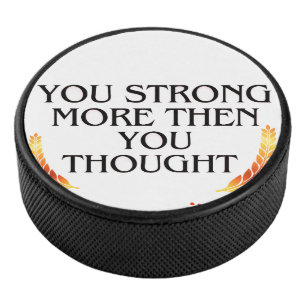 You're Stronger Than You Think – Elegant Gold l Hockey Puck