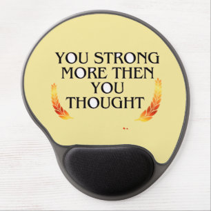 You're Stronger Than You Think – Elegant Gold Moti Gel Mouse Pad