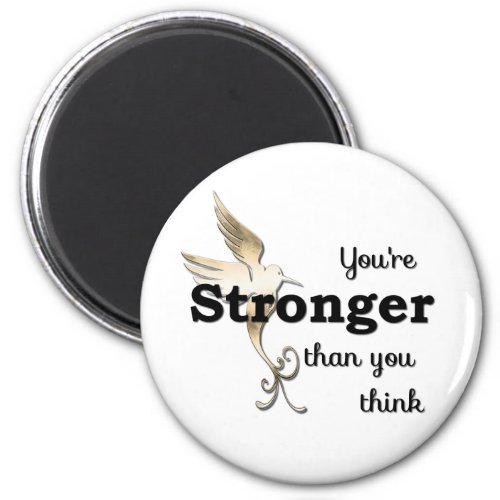 Youre Stronger Than You Think Magnet