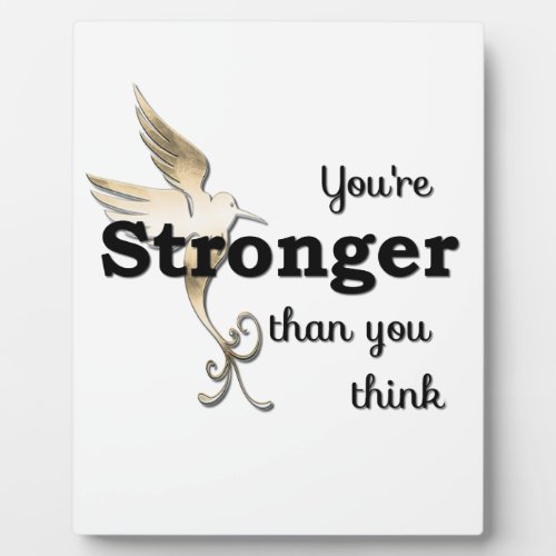 Youre Stronger Than You Think Plaque