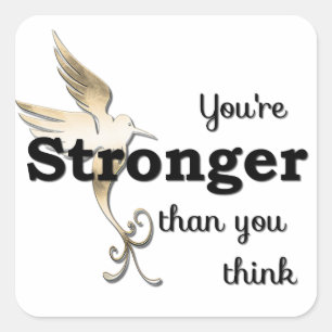 You're Stronger Than You Think Square Sticker