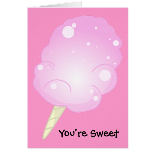 You're Sweet Cotton Candy Card | Zazzle