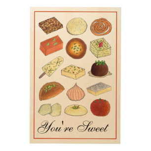 You're Sweet Indian Mithai Sweets Confections Food Wood Wall Art