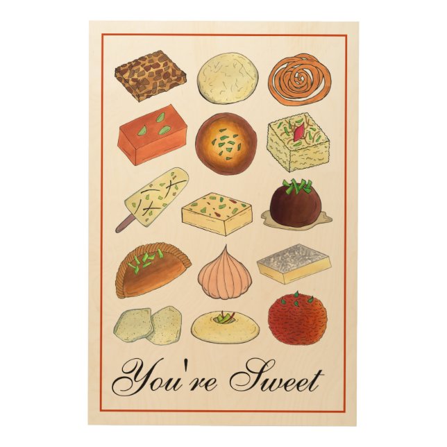 You're Sweet Indian Mithai Sweets Confections Food Wood Wall Art (Front)