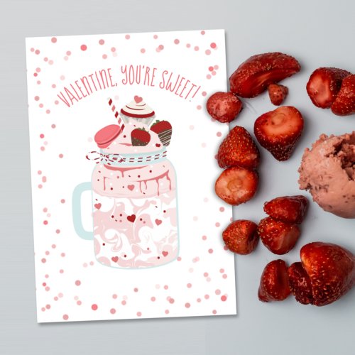 Youre Sweet Valentine Crazy Milkshake Card