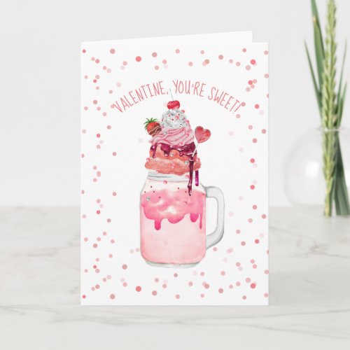 Youre Sweet Valentine Love Candy Crazy Milkshake Card