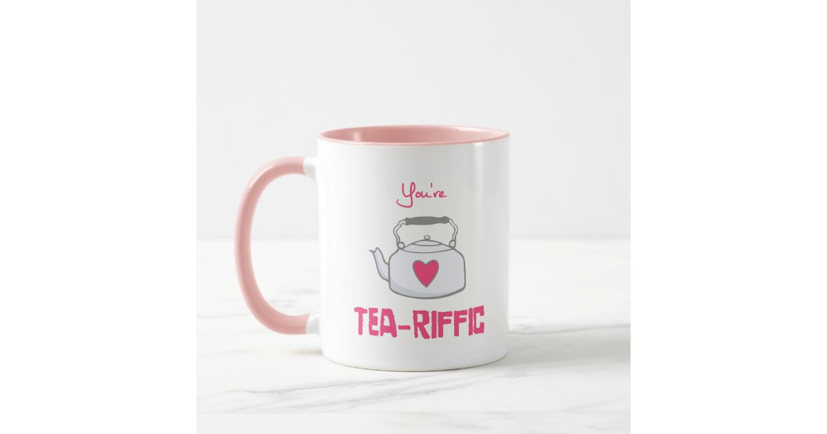 Mother's Day TEA-RIFFIC Tea Mug