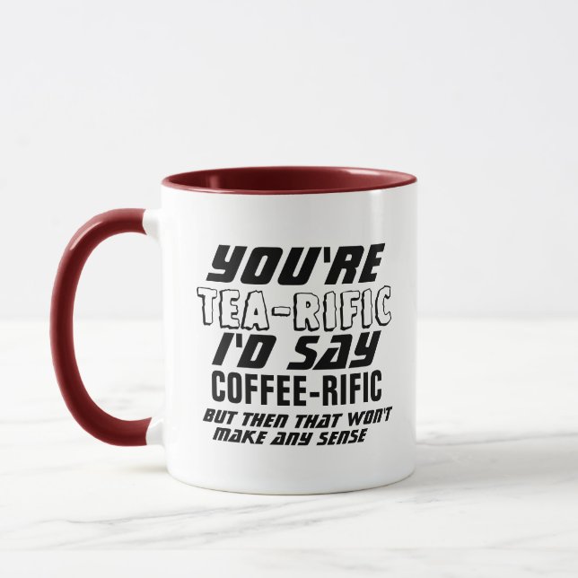 You're Tea -rific Funny Custom Personalized Coffee Mug (Left)
