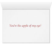 You're the apple of my eye. (Inside Horizontal (Bottom))