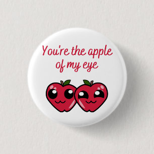 You're the Apple of my Eye Button
