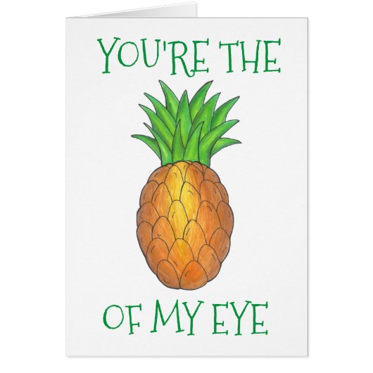 You're the Apple of My Eye Funny Love Pineapple Cards (Front)