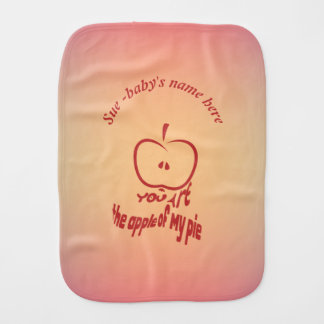 You're the apple of my Pie Personalized Baby Burp Cloth