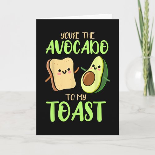 Youre The Avocado To My Toast Valentines Day Card