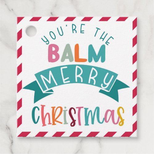 youre the balm merry Christmas gift Note Card Favor Tags