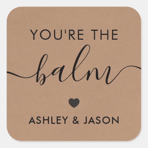 Youre the Balm Sticker Lip Balm Gift Tag Kraft Square Sticker