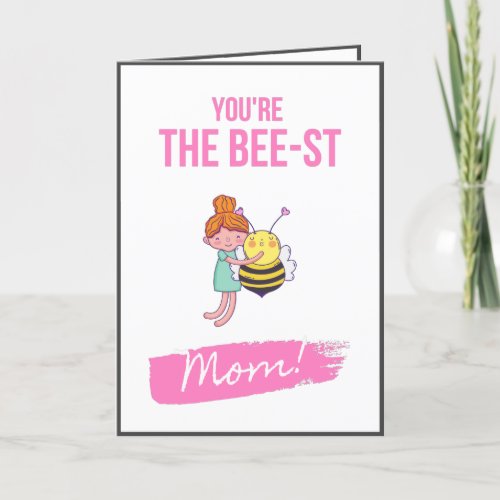 Youre the Bee_St Mom Funny Pun Mothers Day Cute Holiday Card