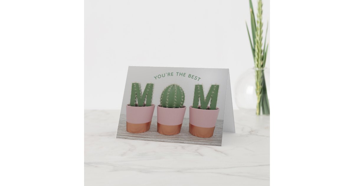 You're The Best Cactus Mom Mother's Day Card | Zazzle.com