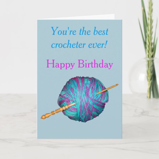 You're the best crocheter ever birthday card (Front)