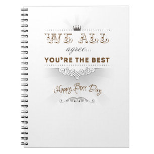 You're the best, Happy Boss's Day Notebook