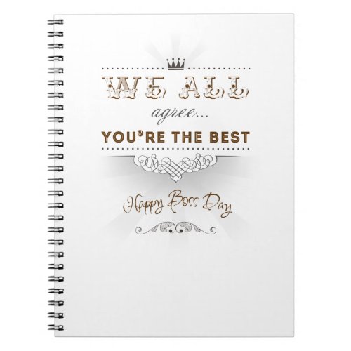 Youre the best Happy Bosss Day Notebook