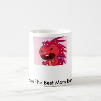 You're The Best Mom... Coffee Mug