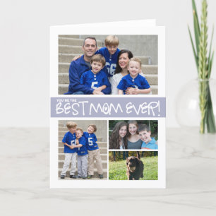 You're the Best Mom Ever! Card