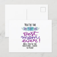 You're The Best Mom Ever Well You're The Only One