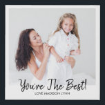 You're The Best Mother's Day Birthday Faux Canvas<br><div class="desc">Personalize the custom text above. You can find additional coordinating items in our "FOR MOM" collection.</div>