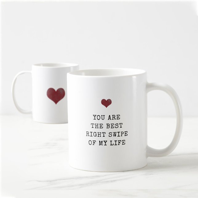 You're the Best right swipe of my life Valentine's Coffee Mug (Personalized Minimal stylish Valentine Mug)
