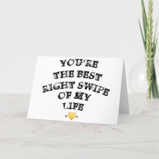 You're the best right swipe of my life Valentine's Holiday Card