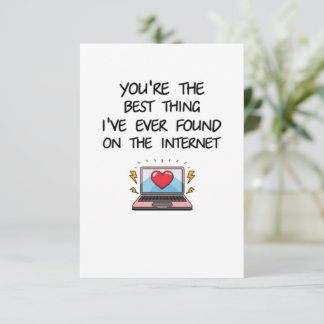 You're The Best Thing I've Ever Found On Internet Thank You Card