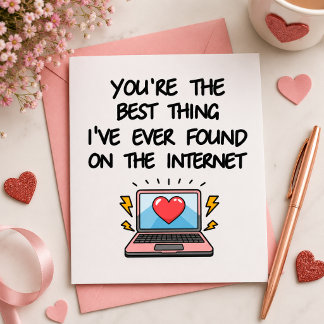 You're The Best Thing I've Ever Found On Internet Thank You Card