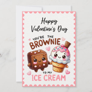 You're The Brownie To My Ice Cream Valentine's Day Holiday Card