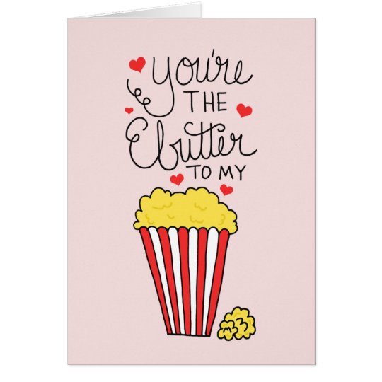 You're The Butter To My Popcorn Valentine's Day Card ...