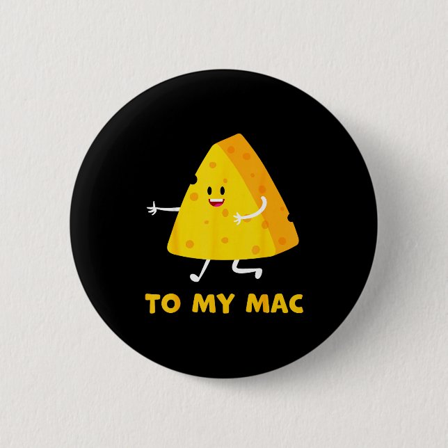 You're The Cheese To My Mac Funny Matching Couples Button (Front)