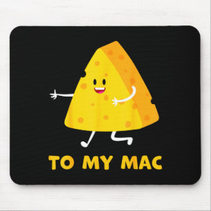 You're The Cheese To My Mac Funny Matching Couples Mouse Pad