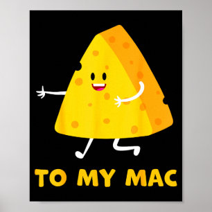 You're The Cheese To My Mac Funny Matching Couples Poster