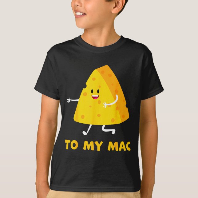 You're The Cheese To My Mac Funny Matching Couples T-Shirt (Front)