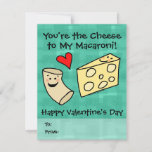 You&#39;re the Cheese to my Macaroni, Cute Valentine