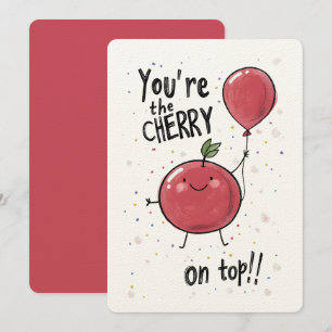 You're the Cherry on Top!   A Birthday Greeting Invitation